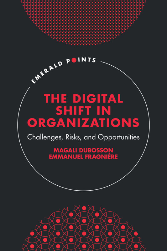 The Digital Shift in Organizations
