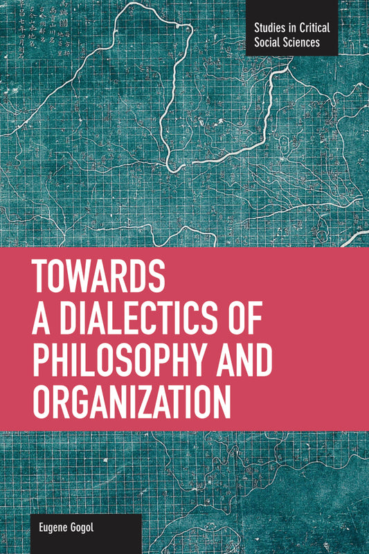 Towards a Dialectic of Philosophy and Organization