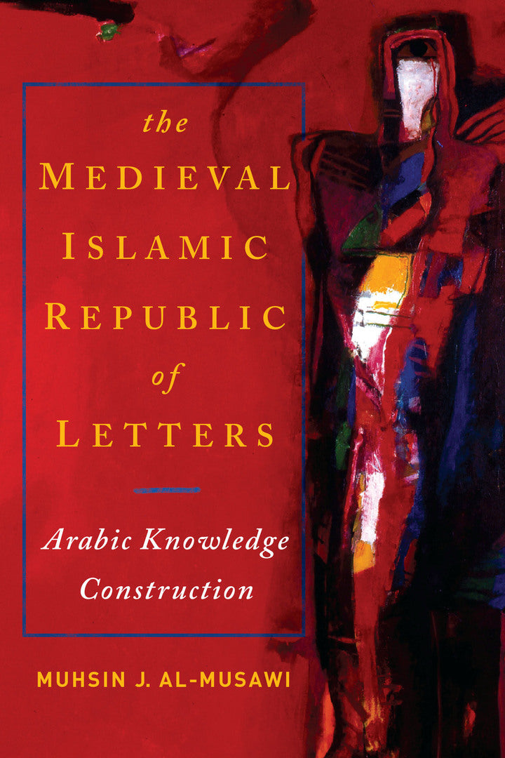 Cover image for The Medieval Islamic Republic of Letters ISBN 9780268020446