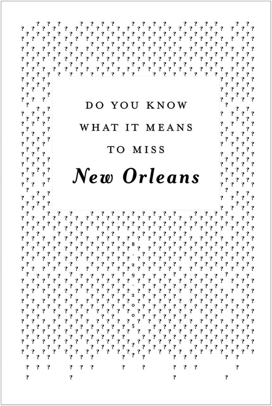 Do You Know What It Means To Miss New Orleans?