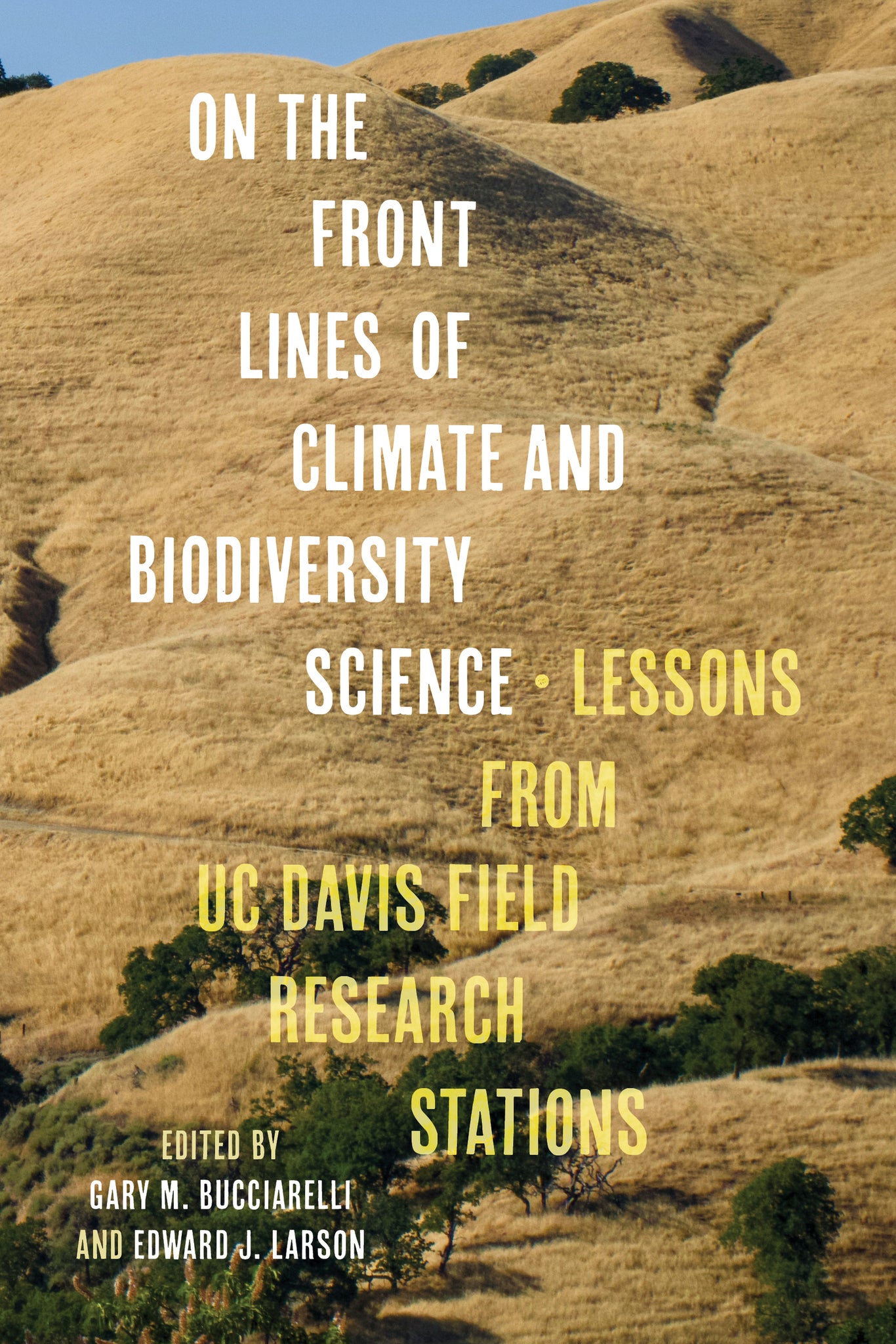 On the Front Lines of Climate and Biodiversity Science