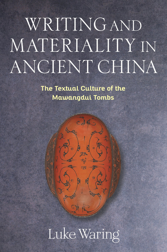 Writing and Materiality in Ancient China