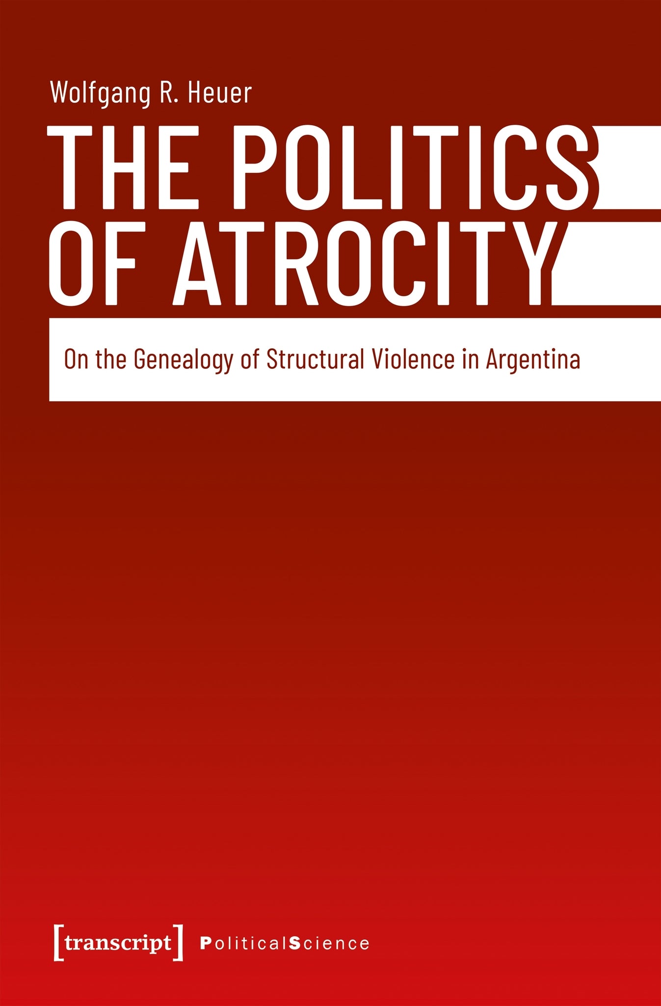 The Politics of Atrocity