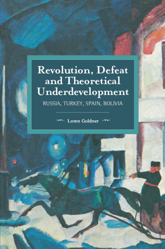 Revolution, Defeat and Theoretical Underdevelopment