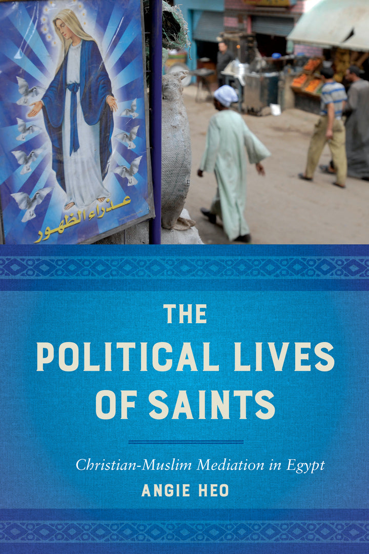 Cover image for The Political Lives of Saints ISBN 9780520297982
