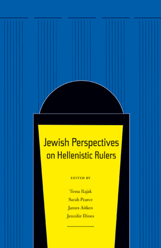 Jewish Perspectives on Hellenistic Rulers