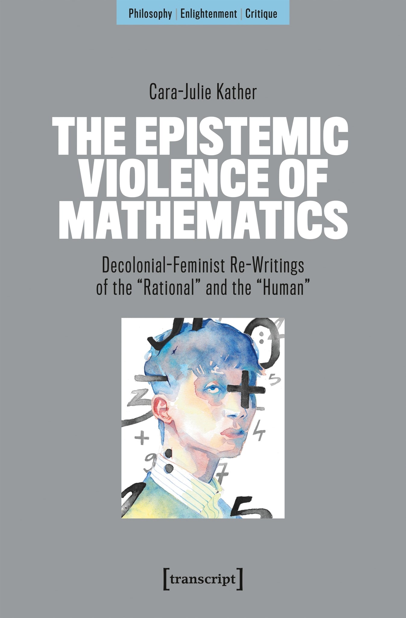 The Epistemic Violence of Mathematics