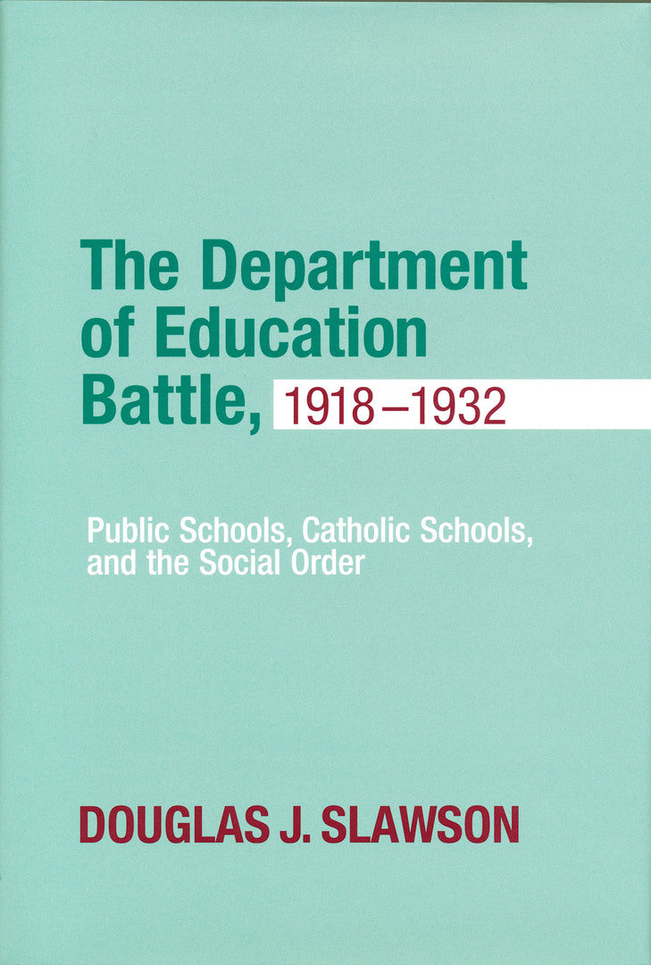 Cover image for The Department of Education Battle, 1918-1932 ISBN 9780268041106