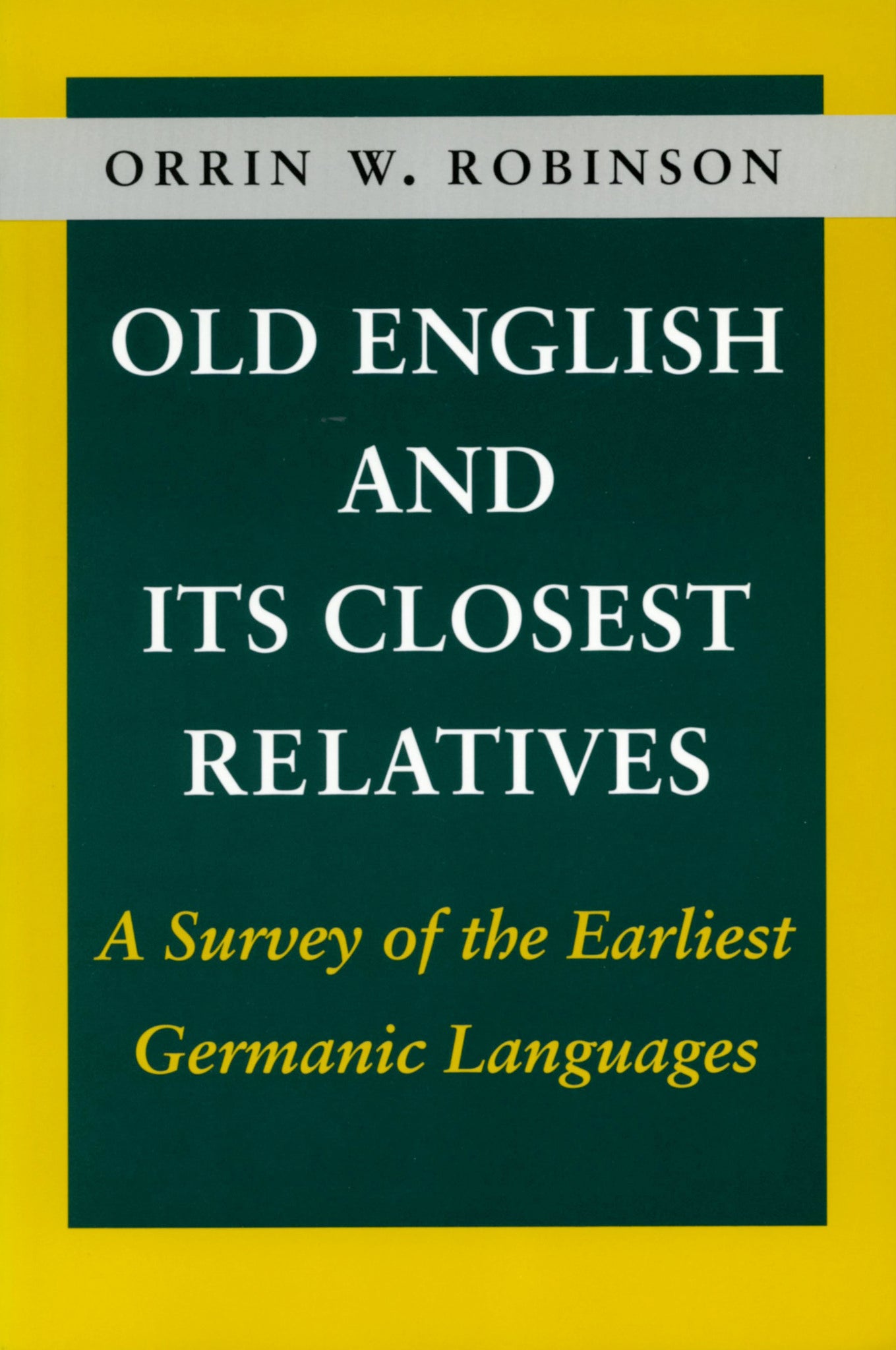 Old English and Its Closest Relatives